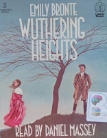 Wuthering Heights written by Emily Bronte performed by Daniel Massey on Cassette (Abridged)